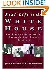 Real Life at the White House: 200 Years of Daily Life at America's Most Famous Residence