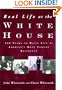 Real Life at the White House: 200 Years of Daily Life at America's Most Famous Residence