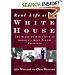 Real Life at the White House: 200 Years of Daily Life at America's Most Famous Residence