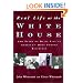 Real Life at the White House: 200 Years of Daily Life at America's Most Famous Residence