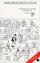 Trade Show Survival Guide : A Tongue-In-Cheek Sales Handbook : Training Made Fun