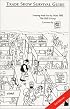 Trade Show Survival Guide : A Tongue-In-Cheek Sales Handbook : Training Made Fun