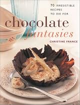 Chocolate Fantasies: 70 Irresistible Recipes to Die For (Contemporary Kitchen)
