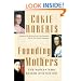 Founding Mothers: The Women Who Raised Our Nation