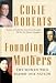Founding Mothers: The Women Who Raised Our Nation