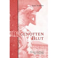 Hugenottenblut: Erlanger Stadtkrimi - Der vierte Teil