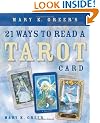 Mary K. Greer's 21 Ways to Read a Tarot Card