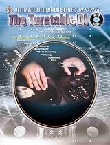 The Turntable Dj (Ultimate Beginner Series DJ Styles)