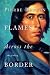 Flames Across the Border: 1813-1814