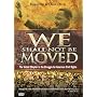 We Shall Not Be Moved
