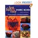 Fast, Fun and Easy Fabric Boxes: Eight Great Designs -- Unlimited Possibilities