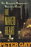 The Naked Heart (Bourgeois Experience, Vol. 4)