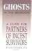 Ghosts in the Bedroom: Guide for Partners of Incest Survivors