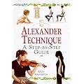 In a Nutshell - Alexander Technique: A Step-by-step Guide