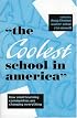 The Coolest School in America: How Small Learning Communities Are Changing Everything