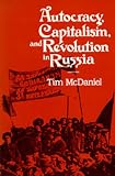 Autocracy, Capitalism, and Revolution in Russia