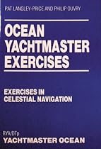 Ocean Yachtmaster Exercises: Exercises in Celestial Navigation