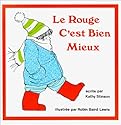 Le rouge c'est bien mieux (French Edition)