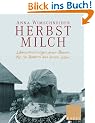 Herbstmilch: Lebenserinnerungen einer B�uerin