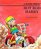 Hot Rod Harry (A Rookie Reader)