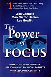 The Power of Focus: How to Hit Your Business, Personal and Financial Targets with Absolute Certainty