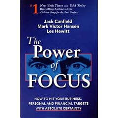 The Power of Focus: How to Hit Your Business, Personal and Financial Targets with Absolute Certainty