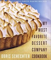 My Most Favorite Dessert Company Cookbook: Delicious Pareve Baking Recipes