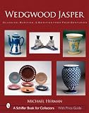 Pottery Books item: Wedgwood Jasper: Classics, Rarities & Oddities from Four Centuries (Schiffer Book for Collectors)