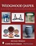 Wedgwood Jasper: Classics, Rarities & Oddities from Four Centuries (Schiffer Book for Collectors)