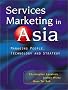 Services Marketing in Asia: Managing People, Technology and Strategy