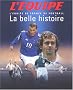 La belle histoire : L'�quipe de France de football