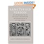 Sanctified Vision: An Introduction to Early Christian Interpretation of the Bible