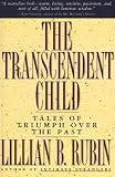 The Transcendent Child : Tales Of Triumph Over The Past