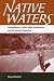 Native Waters: Contemporary Indian Water Settlements and the Second Treaty Era Cover