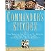 Commander's Kitchen : Take Home the True Taste of New Orleans With More Than 150 Recipes from Commander's Palace Restaurant