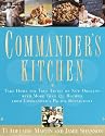 Commander's Kitchen : Take Home the True Taste of New Orleans With More Than 150 Recipes from Commander's Palace Restaurant