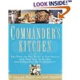 Commander's Kitchen : Take Home the True Taste of New Orleans With More Than 150 Recipes from Commander's Palace Restaurant