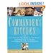 Commander's Kitchen : Take Home the True Taste of New Orleans With More Than 150 Recipes from Commander's Palace Restaurant