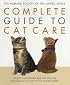 The Humane Society of the United States Complete Guide to Cat Care