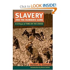 Slavery and the Numbers Game: A Critique of Time on the Cross