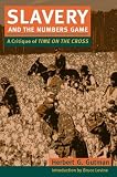 Slavery and the Numbers Game: A Critique of Time on the Cross