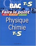 Faire le point : Physique - Chimie, terminale S