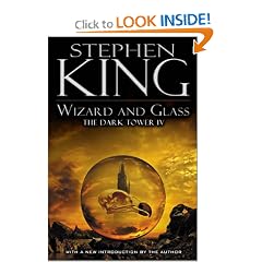 Wizard and Glass (The Dark Tower, Book 4)