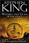 Wizard and Glass (The Dark Tower, Book 4) Wizard and Glass (The Dark Tower, Book 4)