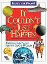 It Couldn't Just Happen: Fascinating Facts About God's World