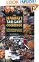 The Hawai'i Tailgate Cookbook