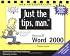 Just the tips, man for Microsoft Word 2000