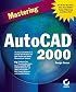 Mastering AutoCAD 2000