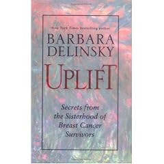 Uplift: Secrets from the Sisterhood of Breast Cancer Survivors