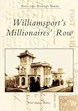 Williamsports Millionaires Row (PA) (Postcard History)